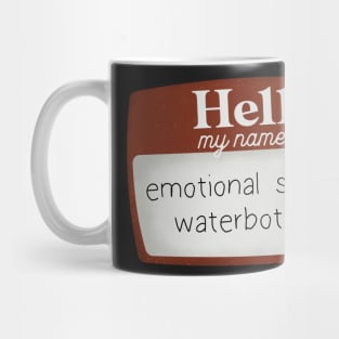 Hello my name is emotional support waterbottle Mug